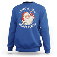 I Know You Didnt Floss Sweatshirt Funny Dentist Christmas Santa Dental Hygiene - Wonder Print Shop