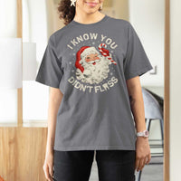 I Know You Didnt Floss T Shirt For Women Funny Dentist Christmas Santa Dental Hygiene - Wonder Print Shop