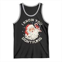 I Know You Didnt Floss Tank Top Funny Dentist Christmas Santa Dental Hygiene - Wonder Print Shop