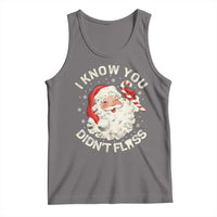 I Know You Didnt Floss Tank Top Funny Dentist Christmas Santa Dental Hygiene - Wonder Print Shop