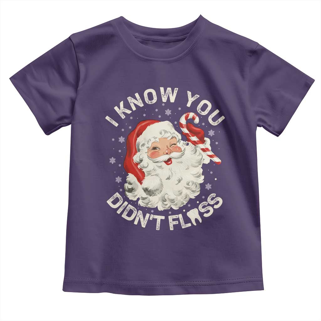 I Know You Didnt Floss Toddler T Shirt Funny Dentist Christmas Santa Dental Hygiene - Wonder Print Shop