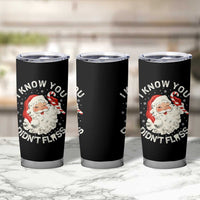 I Know You Didnt Floss Tumbler Cup Funny Dentist Christmas Santa Dental Hygiene - Wonder Print Shop