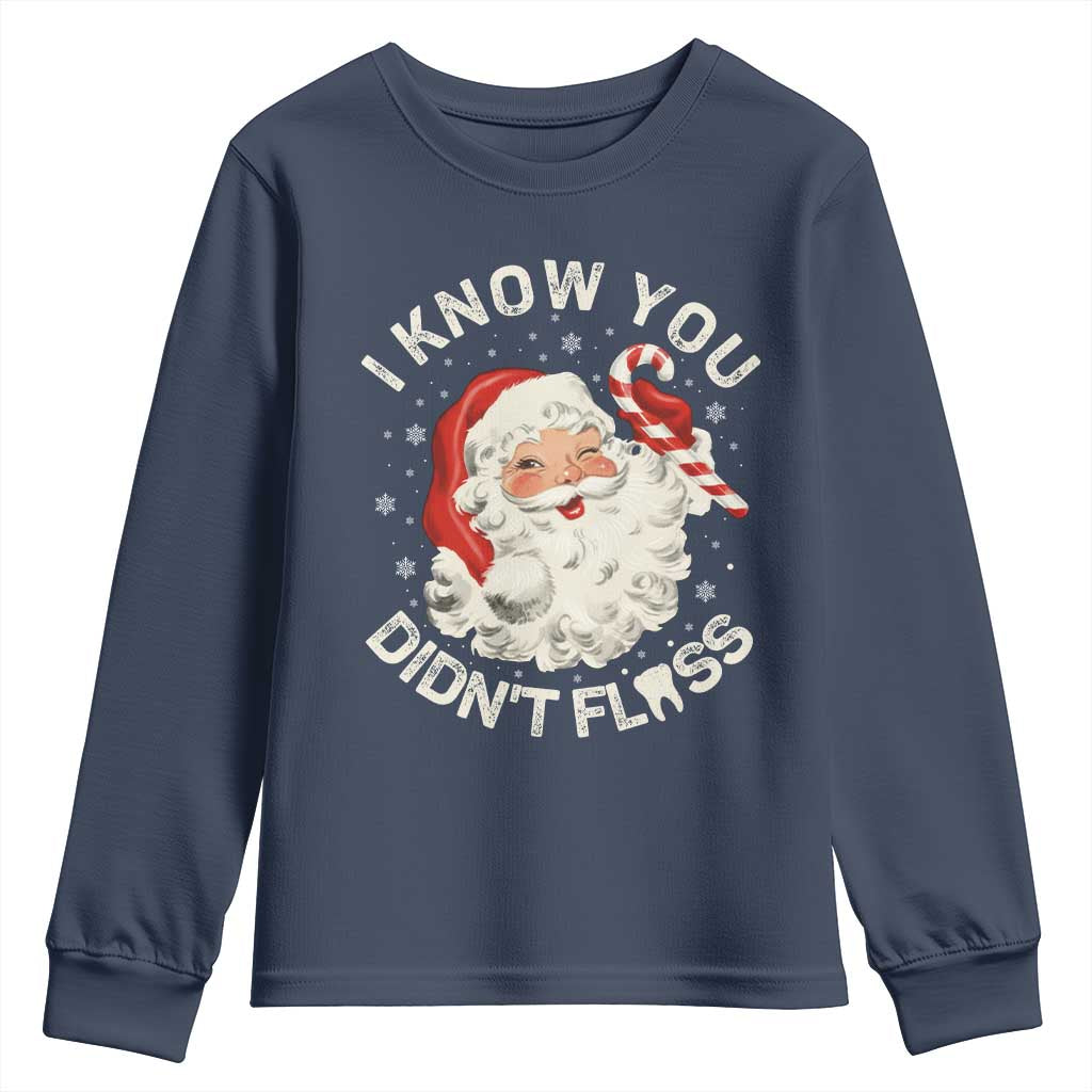 I Know You Didnt Floss Youth Sweatshirt Funny Dentist Christmas Santa Dental Hygiene - Wonder Print Shop