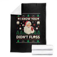 I Know You Didnt Floss Dentist Ugly Christmas Throw Blanket Funny Santa Dental Hygiene - Wonder Print Shop