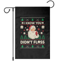 I Know You Didnt Floss Dentist Ugly Christmas Garden Flag Funny Santa Dental Hygiene - Wonder Print Shop