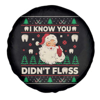 I Know You Didnt Floss Dentist Ugly Christmas Spare Tire Cover Funny Santa Dental Hygiene - Wonder Print Shop