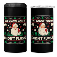 I Know You Didnt Floss Dentist Ugly Christmas 4 in 1 Can Cooler Tumbler Funny Santa Dental Hygiene - Wonder Print Shop