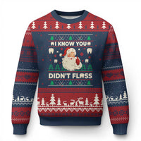 I Know You Didnt Floss Dentist Ugly Xmas Ugly Christmas Sweater Funny Santa Dental Hygiene - Wonder Print Shop
