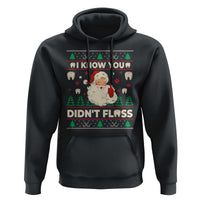 I Know You Didnt Floss Dentist Ugly Christmas Hoodie Funny Santa Dental Hygiene - Wonder Print Shop