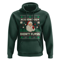 I Know You Didnt Floss Dentist Ugly Christmas Hoodie Funny Santa Dental Hygiene - Wonder Print Shop
