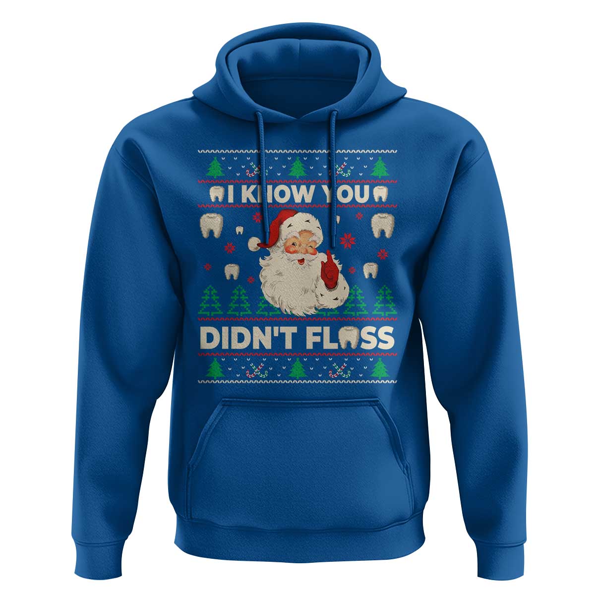 I Know You Didnt Floss Dentist Ugly Christmas Hoodie Funny Santa Dental Hygiene - Wonder Print Shop