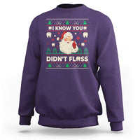 I Know You Didnt Floss Dentist Ugly Christmas Sweatshirt Funny Santa Dental Hygiene - Wonder Print Shop