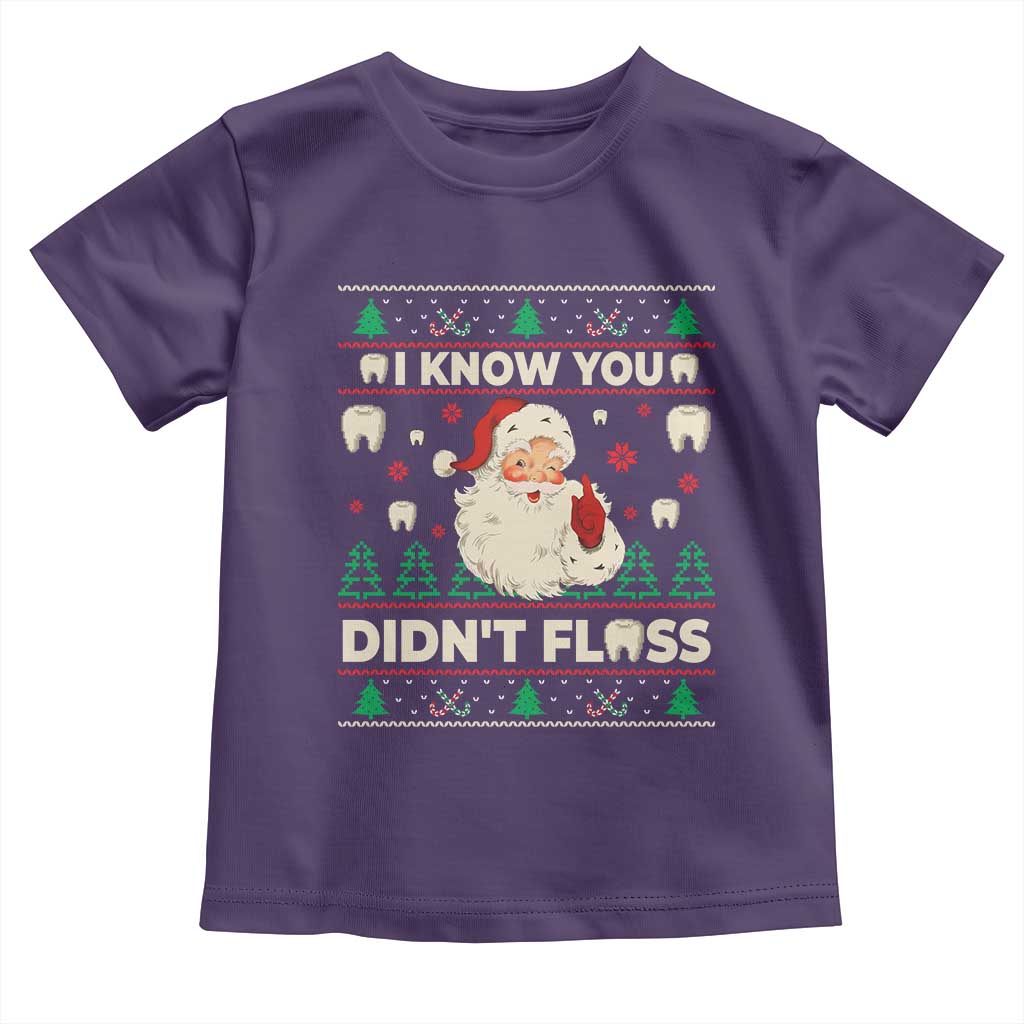 I Know You Didnt Floss Dentist Ugly Christmas Toddler T Shirt Funny Santa Dental Hygiene - Wonder Print Shop