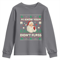 I Know You Didnt Floss Dentist Ugly Christmas Youth Sweatshirt Funny Santa Dental Hygiene - Wonder Print Shop