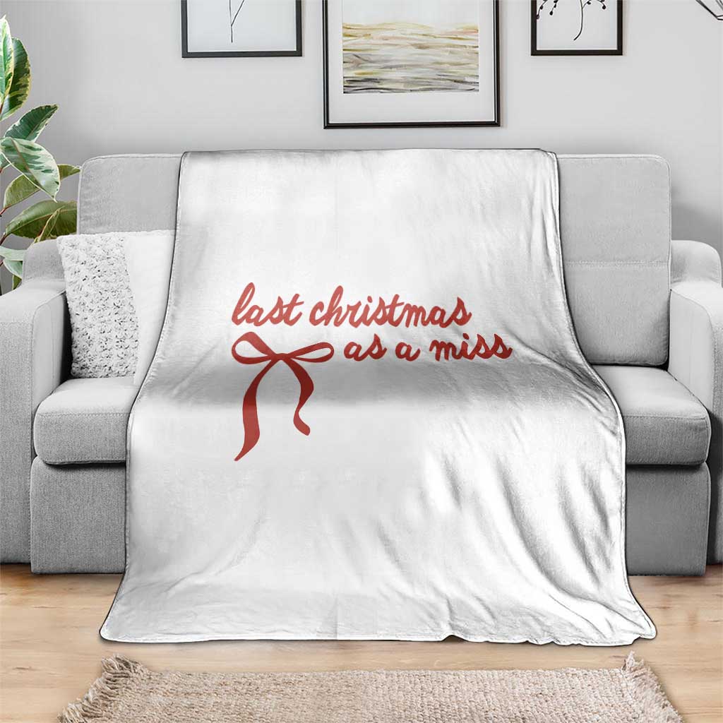 Last Christmas As A Miss Throw Blanket Bride To Be Future Mrs Xmas Engaged Gift - Wonder Print Shop