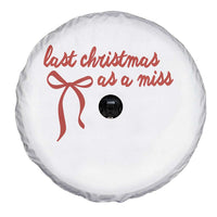 Last Christmas As A Miss Spare Tire Cover Bride To Be Future Mrs Xmas Engaged Gift - Wonder Print Shop