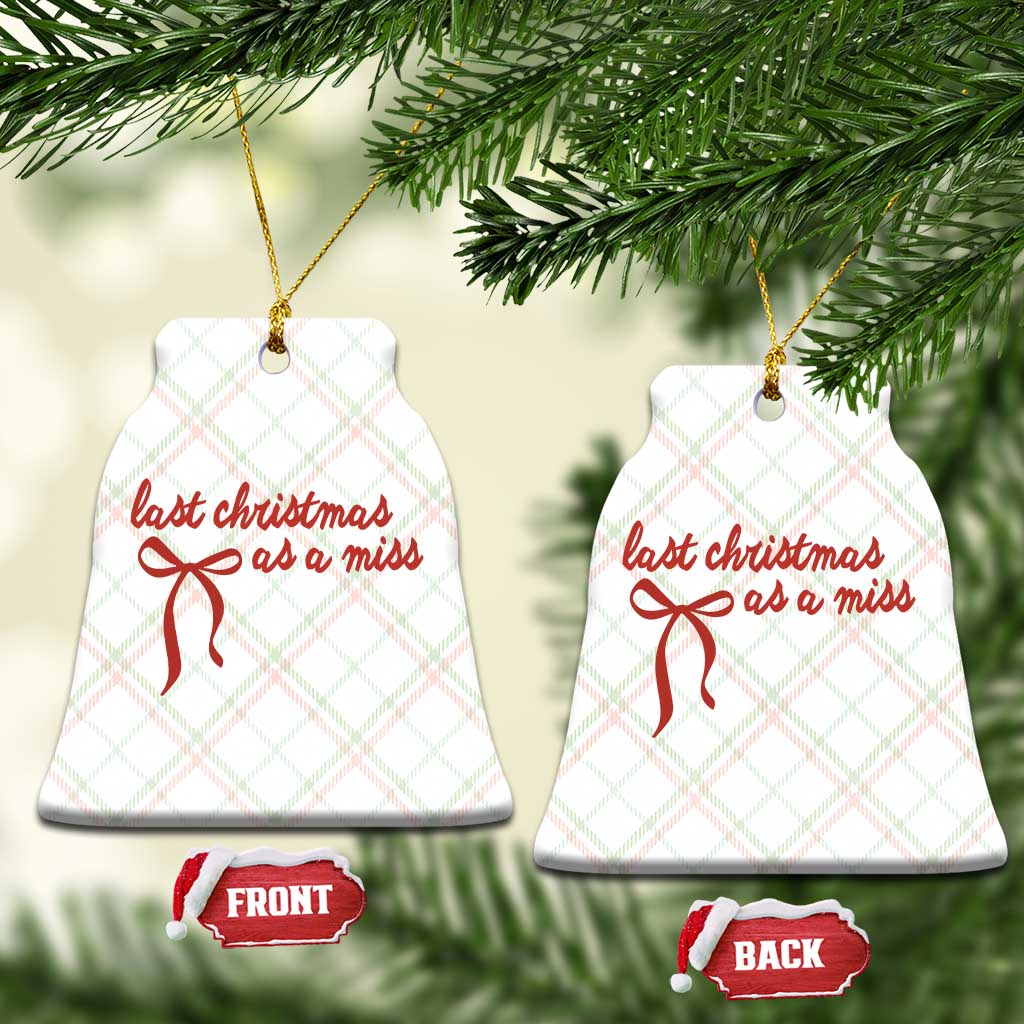 Last Christmas As A Miss Ceramic Ornament Bride To Be Future Mrs Xmas Engaged Gift - Wonder Print Shop