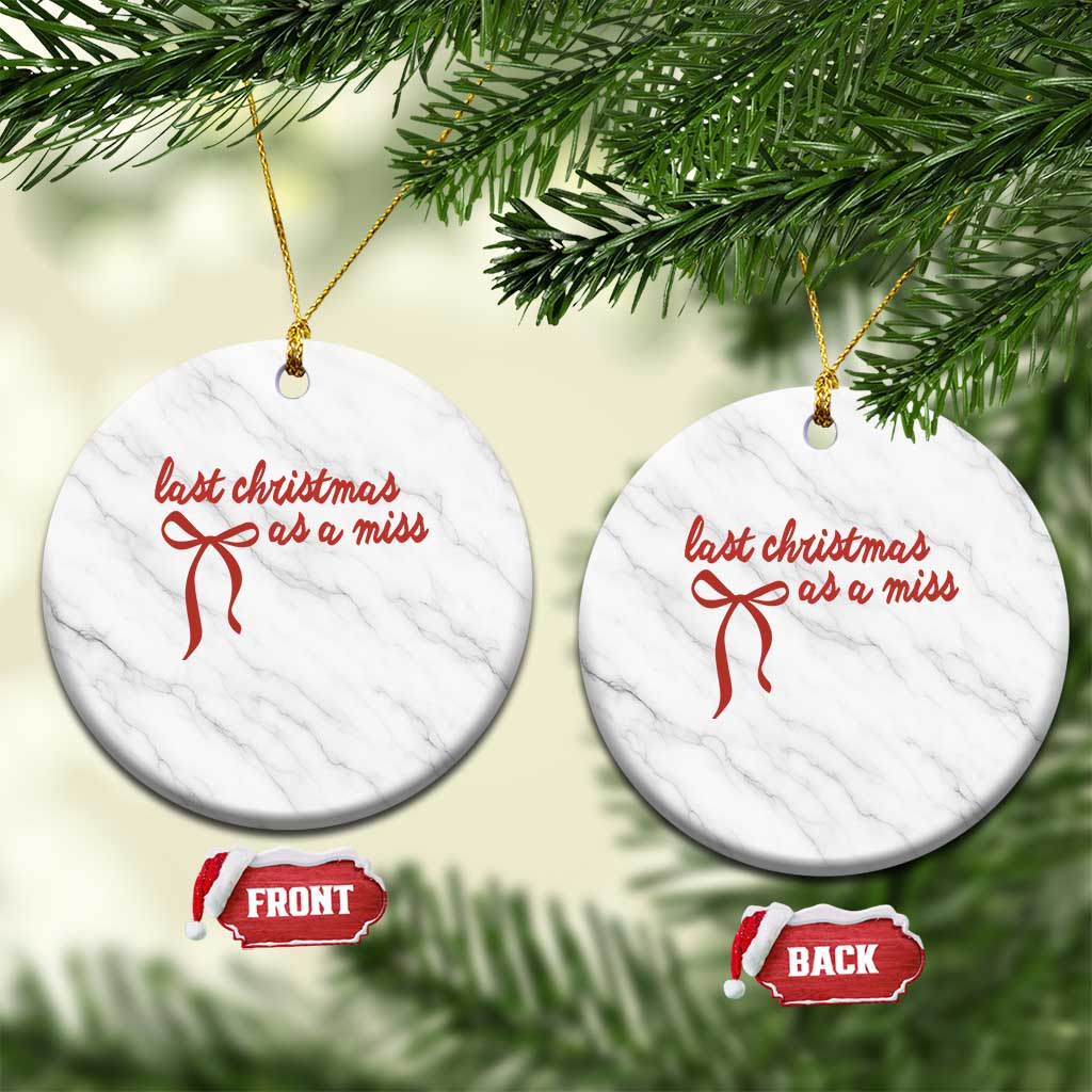 Last Christmas As A Miss Ceramic Ornament Bride To Be Future Mrs Xmas Engaged Gift - Wonder Print Shop
