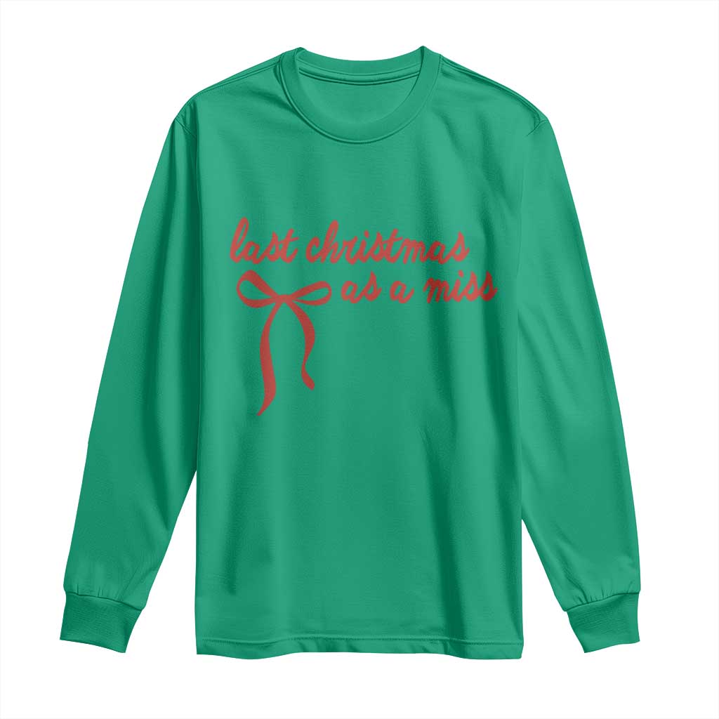 Last Christmas As A Miss Long Sleeve Shirt Bride To Be Future Mrs Xmas Engaged Gift - Wonder Print Shop