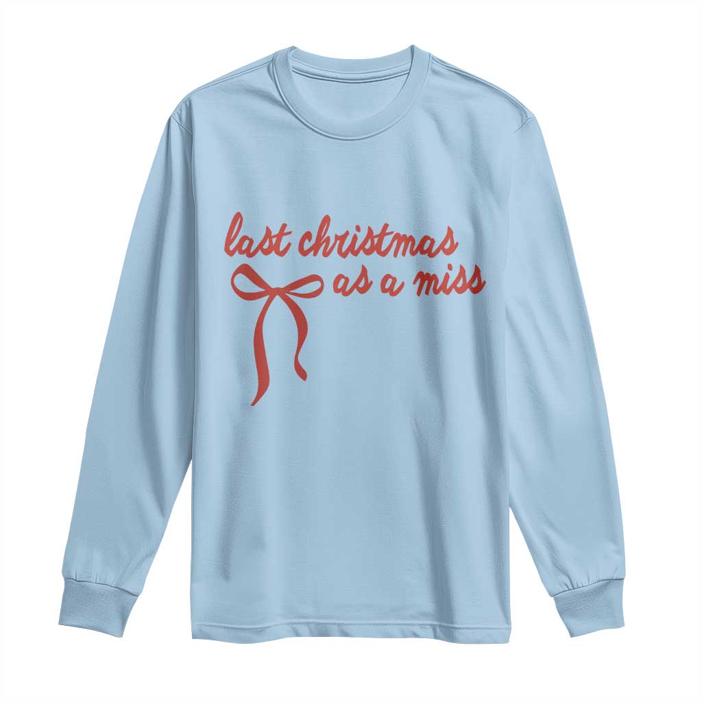 Last Christmas As A Miss Long Sleeve Shirt Bride To Be Future Mrs Xmas Engaged Gift - Wonder Print Shop