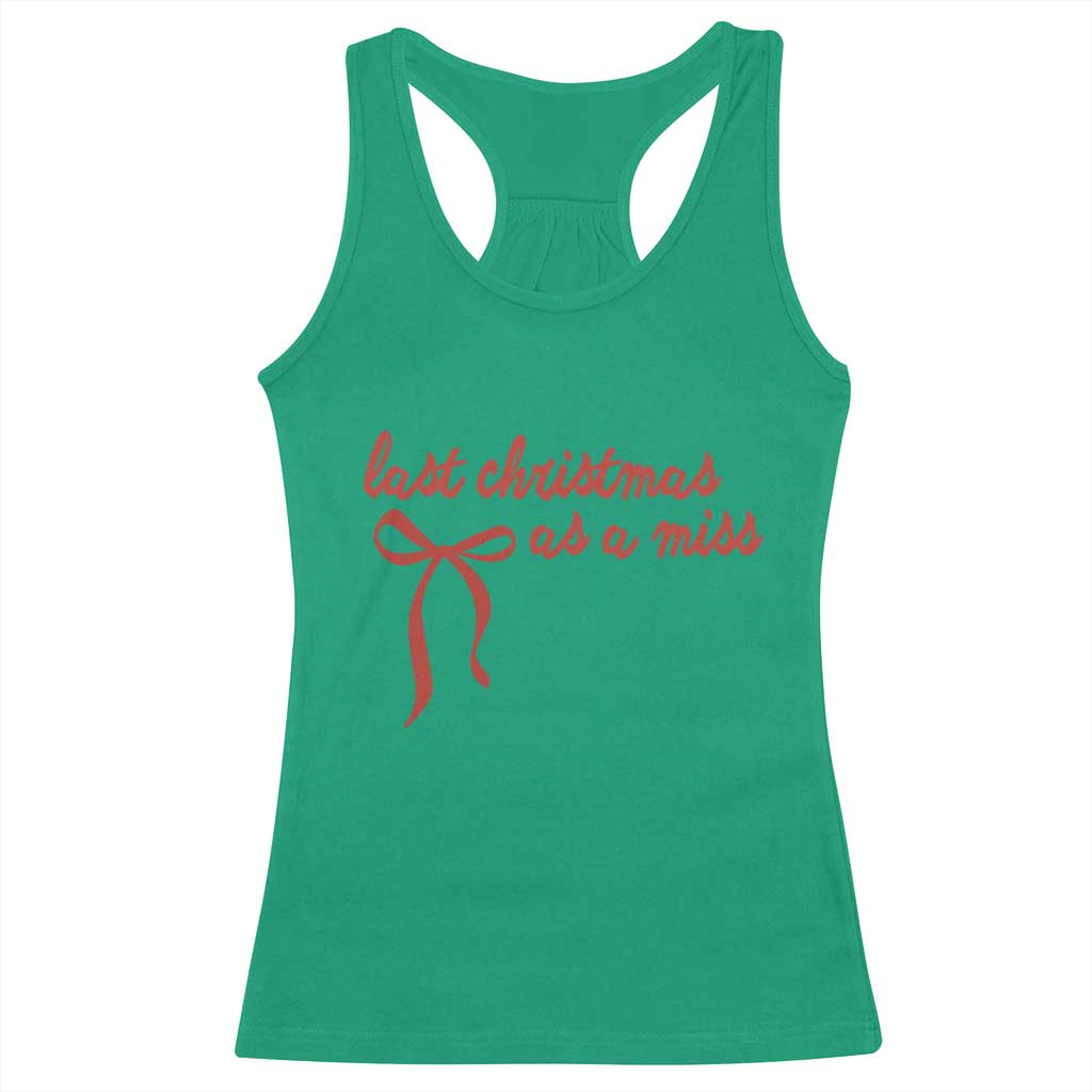 Last Christmas As A Miss Racerback Tank Top Bride To Be Future Mrs Xmas Engaged Gift - Wonder Print Shop