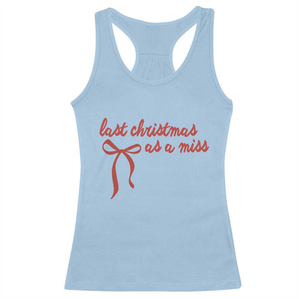Last Christmas As A Miss Racerback Tank Top Bride To Be Future Mrs Xmas Engaged Gift - Wonder Print Shop