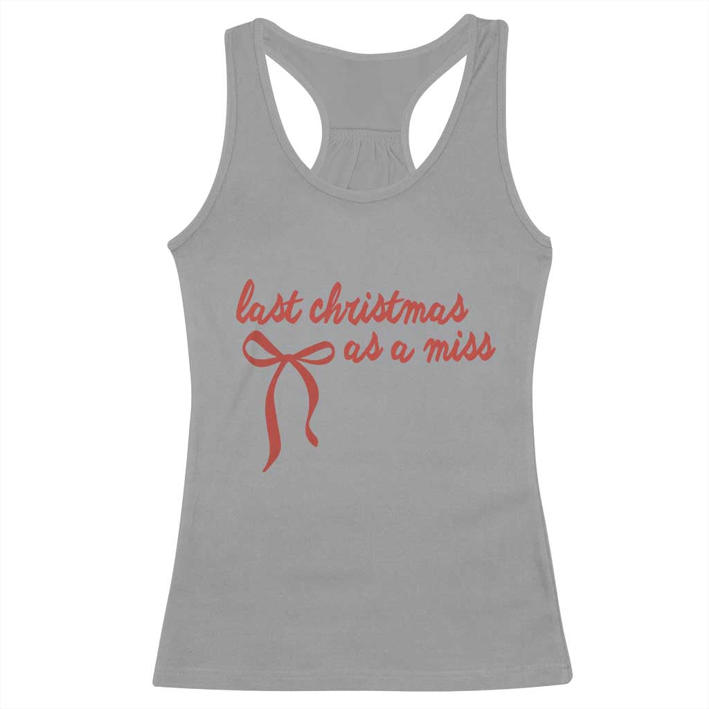 Last Christmas As A Miss Racerback Tank Top Bride To Be Future Mrs Xmas Engaged Gift - Wonder Print Shop
