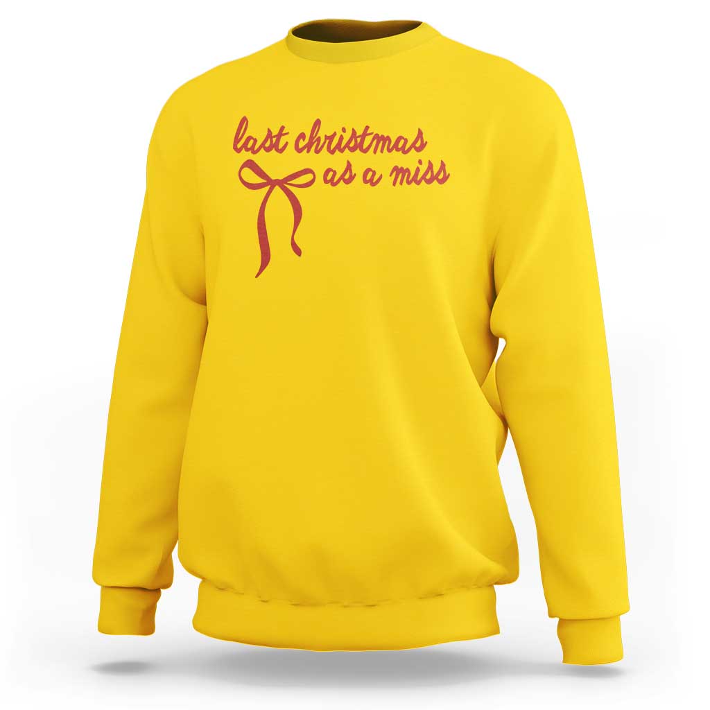 Last Christmas As A Miss Sweatshirt Bride To Be Future Mrs Xmas Engaged Gift - Wonder Print Shop