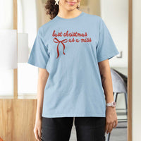 Last Christmas As A Miss T Shirt For Women Bride To Be Future Mrs Xmas Engaged Gift - Wonder Print Shop