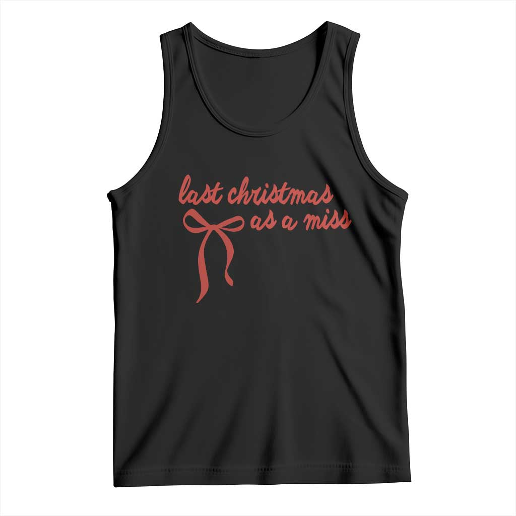 Last Christmas As A Miss Tank Top Bride To Be Future Mrs Xmas Engaged Gift - Wonder Print Shop