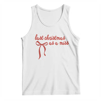 Last Christmas As A Miss Tank Top Bride To Be Future Mrs Xmas Engaged Gift - Wonder Print Shop