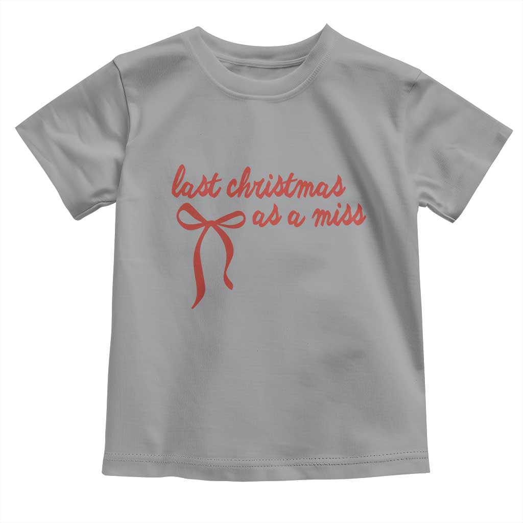 Last Christmas As A Miss Toddler T Shirt Bride To Be Future Mrs Xmas Engaged Gift - Wonder Print Shop