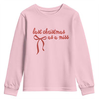 Last Christmas As A Miss Youth Sweatshirt Bride To Be Future Mrs Xmas Engaged Gift - Wonder Print Shop