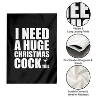 I Need a Huge Christmas COCKtail Garden Flag Funny Adult Humor Inappropriate Drinking Gift - Wonder Print Shop