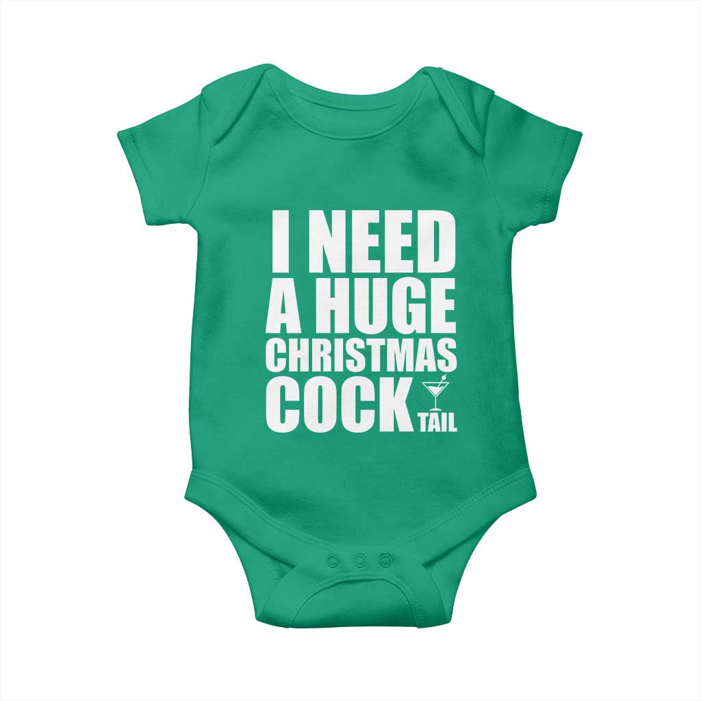 I Need a Huge Christmas COCKtail Baby Onesie Funny Adult Humor Inappropriate Drinking Gift - Wonder Print Shop