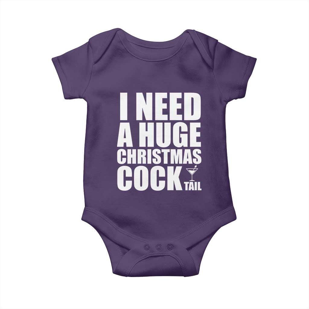 I Need a Huge Christmas COCKtail Baby Onesie Funny Adult Humor Inappropriate Drinking Gift - Wonder Print Shop