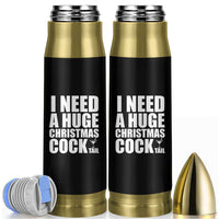 I Need a Huge Christmas COCKtail Bullet Tumbler Funny Adult Humor Inappropriate Drinking Gift - Wonder Print Shop