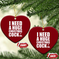 I Need a Huge Christmas COCKtail Ceramic Ornament Funny Adult Humor Inappropriate Drinking Gift - Wonder Print Shop
