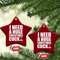 I Need a Huge Christmas COCKtail Ceramic Ornament Funny Adult Humor Inappropriate Drinking Gift - Wonder Print Shop