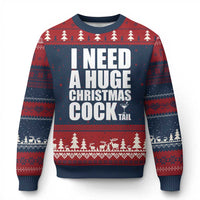 I Need a Huge Xmas COCKtail Ugly Christmas Sweater Funny Adult Humor Inappropriate Drinking Gift - Wonder Print Shop