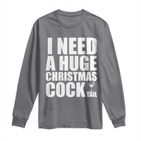 I Need a Huge Christmas COCKtail Long Sleeve Shirt Funny Adult Humor Inappropriate Drinking Gift - Wonder Print Shop
