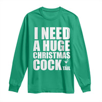 I Need a Huge Christmas COCKtail Long Sleeve Shirt Funny Adult Humor Inappropriate Drinking Gift - Wonder Print Shop
