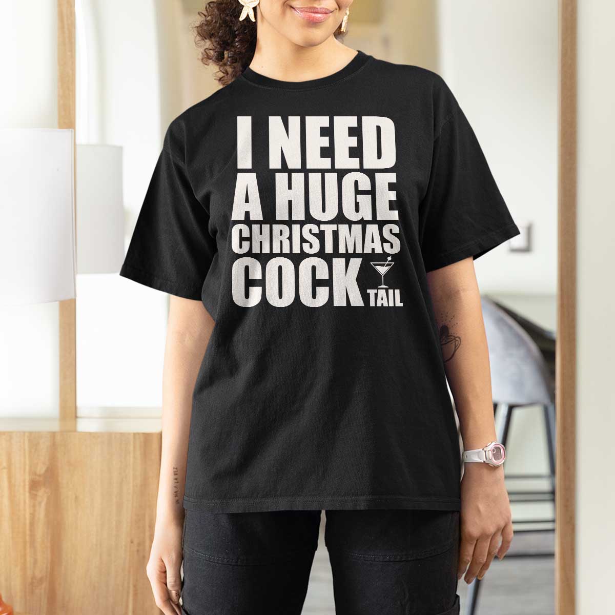 I Need a Huge Christmas COCKtail T Shirt For Women Funny Adult Humor Inappropriate Drinking Gift - Wonder Print Shop