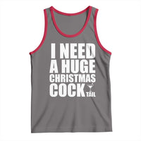 I Need a Huge Christmas COCKtail Tank Top Funny Adult Humor Inappropriate Drinking Gift - Wonder Print Shop