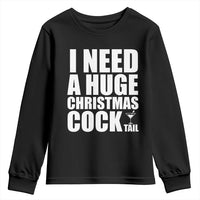 I Need a Huge Christmas COCKtail Youth Sweatshirt Funny Adult Humor Inappropriate Drinking Gift - Wonder Print Shop