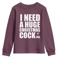 I Need a Huge Christmas COCKtail Youth Sweatshirt Funny Adult Humor Inappropriate Drinking Gift - Wonder Print Shop
