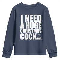 I Need a Huge Christmas COCKtail Youth Sweatshirt Funny Adult Humor Inappropriate Drinking Gift - Wonder Print Shop