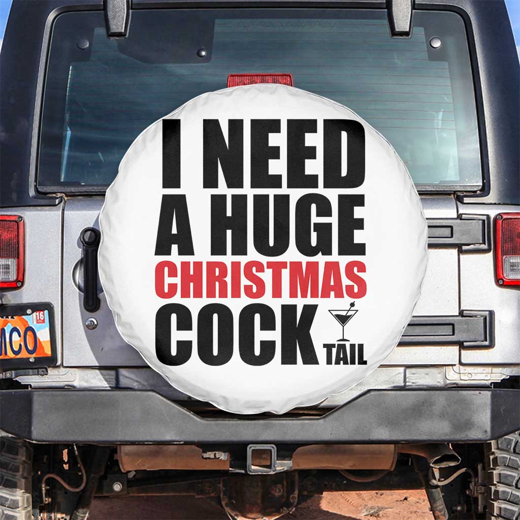 Funny Inappropriate Christmas Spare Tire Cover I Need a Huge Christmas COCKtail Adult Humor Drinking Gift - Wonder Print Shop