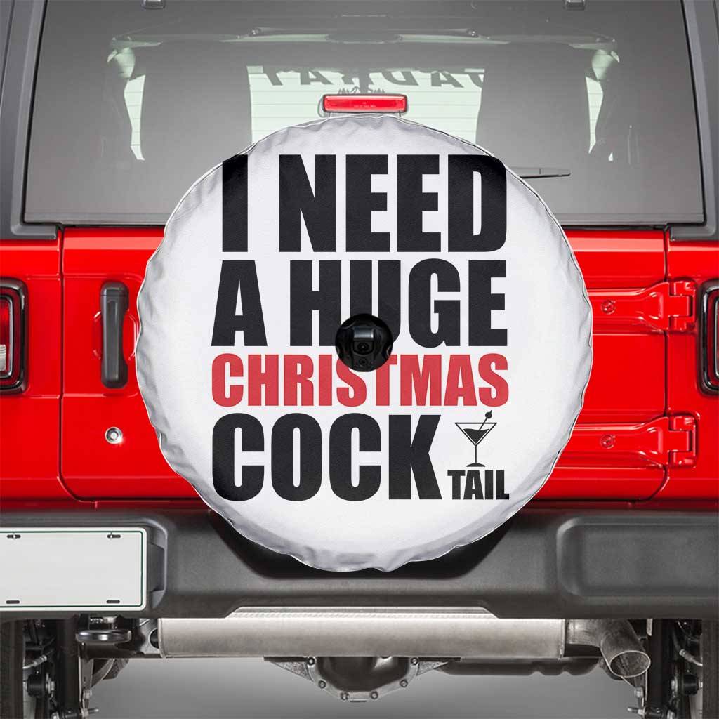 Funny Inappropriate Christmas Spare Tire Cover I Need a Huge Christmas COCKtail Adult Humor Drinking Gift - Wonder Print Shop