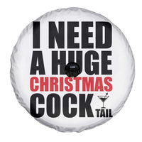 Funny Inappropriate Christmas Spare Tire Cover I Need a Huge Christmas COCKtail Adult Humor Drinking Gift - Wonder Print Shop